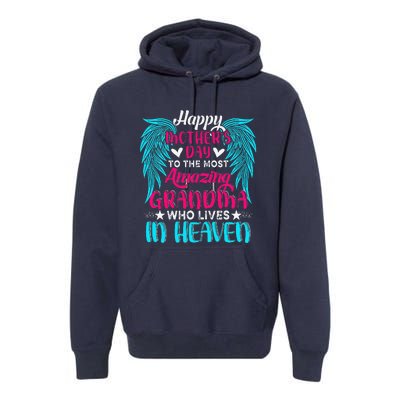 Happy MotherS Day To The Most Amazing Grandma In Heaven Premium Hoodie