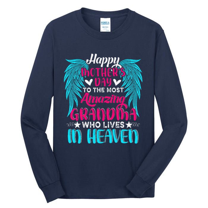 Happy MotherS Day To The Most Amazing Grandma In Heaven Tall Long Sleeve T-Shirt