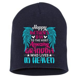 Happy MotherS Day To The Most Amazing Grandma In Heaven Short Acrylic Beanie