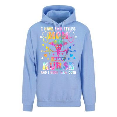 Happy Mothers Day I Have Two Titles Mom And Nurse S Gift Unisex Surf Hoodie