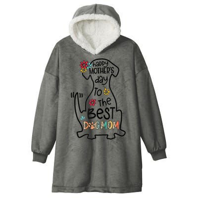 Happy Mother's Day To The Best Dog Mom Dog Mother Gifts Hooded Wearable Blanket