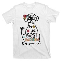 Happy Mother's Day To The Best Dog Mom Dog Mother Gifts T-Shirt