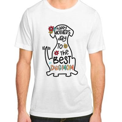 Happy Mother's Day To The Best Dog Mom Dog Mother Gifts Adult ChromaSoft Performance T-Shirt