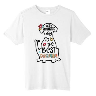 Happy Mother's Day To The Best Dog Mom Dog Mother Gifts Tall Fusion ChromaSoft Performance T-Shirt