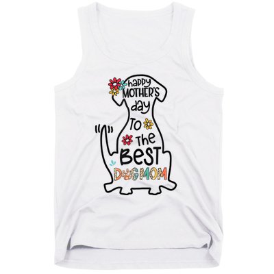 Happy Mother's Day To The Best Dog Mom Dog Mother Gifts Tank Top