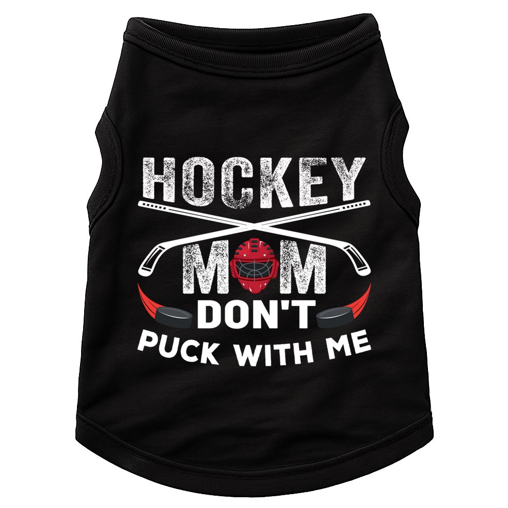 Hockey Mom DonT Puck With Me Moms Sports Gift Doggie Tank