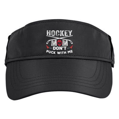 Hockey Mom DonT Puck With Me Moms Sports Gift Adult Drive Performance Visor