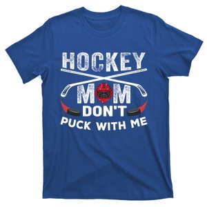 Hockey Mom DonT Puck With Me Moms Sports Gift T-Shirt