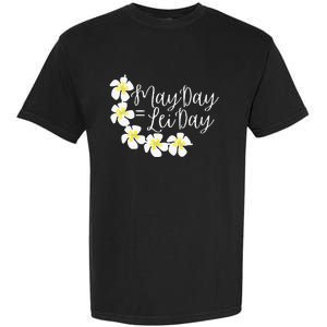 Hawaii May Day Is Lei Day Garment-Dyed Heavyweight T-Shirt