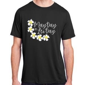 Hawaii May Day Is Lei Day Adult ChromaSoft Performance T-Shirt