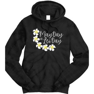 Hawaii May Day Is Lei Day Tie Dye Hoodie