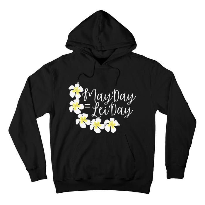 Hawaii May Day Is Lei Day Tall Hoodie