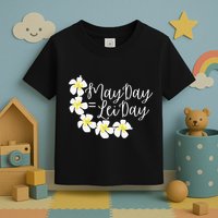 Hawaii May Day Is Lei Day Toddler T-Shirt