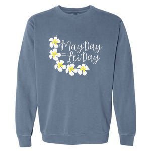 Hawaii May Day Is Lei Day Garment-Dyed Sweatshirt