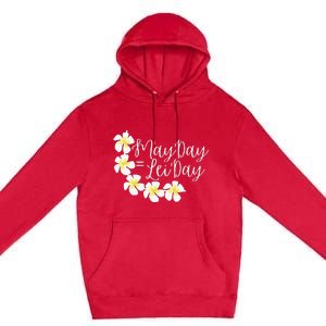 Hawaii May Day Is Lei Day Premium Pullover Hoodie