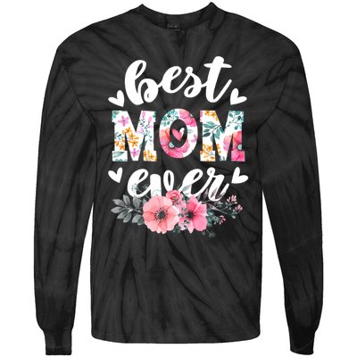 Happy Mothers Day Best Mom Ever Floral For Mom Grandma Women Tie-Dye Long Sleeve Shirt