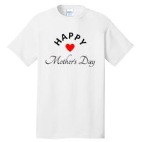 Happy MotherS Day Tall T-Shirt