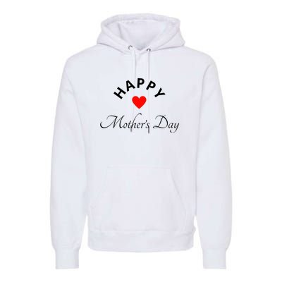 Happy MotherS Day Premium Hoodie