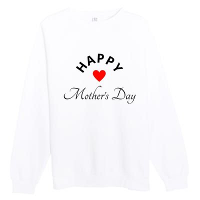 Happy MotherS Day Premium Crewneck Sweatshirt