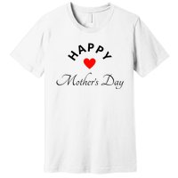 Happy MotherS Day Premium T-Shirt