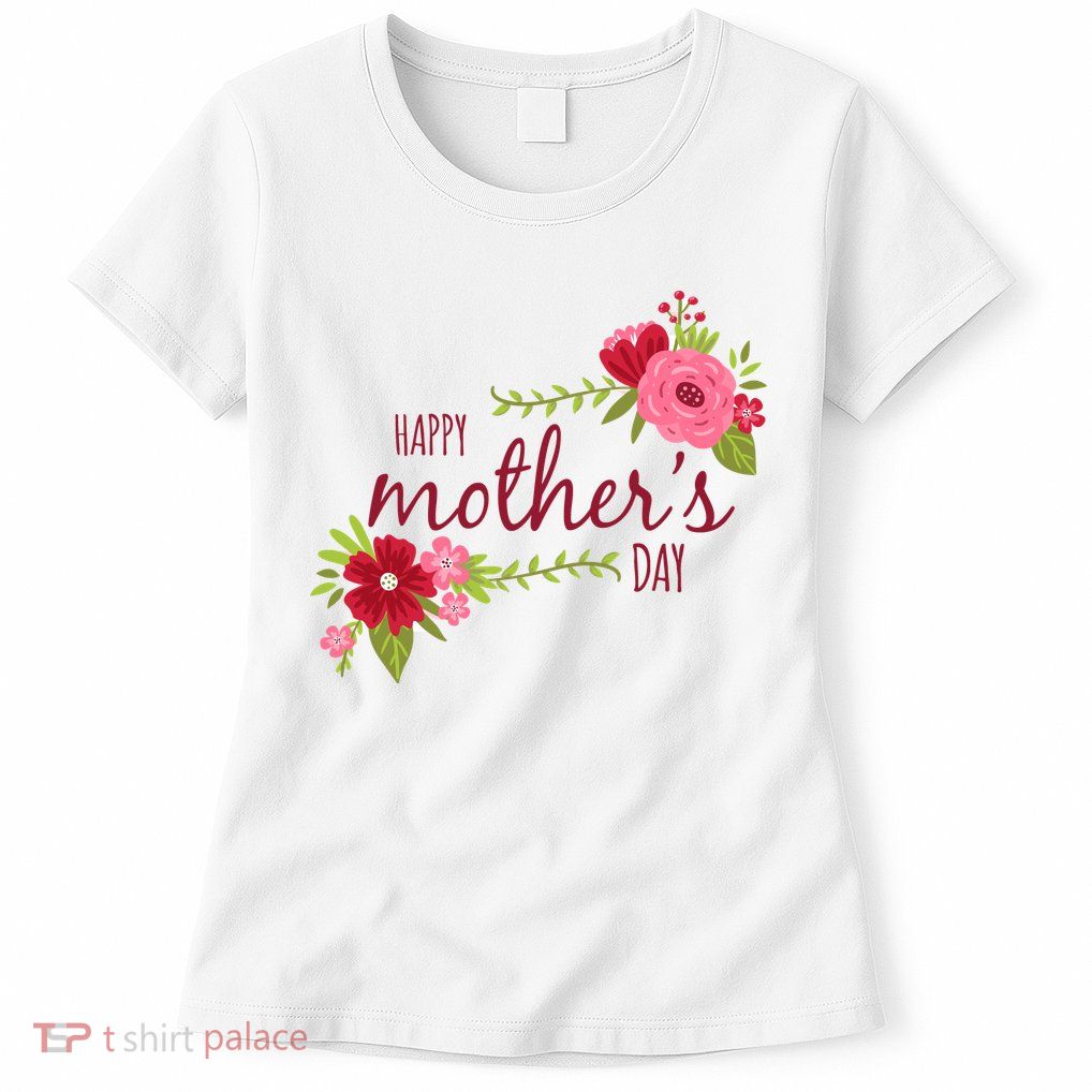 Happy Mother's Day Flower Women's T-Shirt