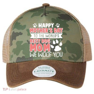 Happy Mothers Day To The Worlds Best Dog Mom We Woof You Legacy Tie Dye Trucker Hat