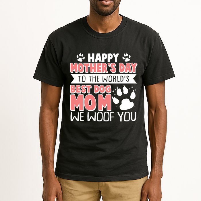 Happy Mothers Day To The Worlds Best Dog Mom We Woof You Tall T-Shirt