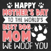 Happy Mothers Day To The Worlds Best Dog Mom We Woof You Beanie