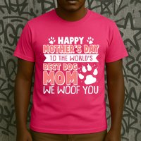 Happy Mothers Day To The Worlds Best Dog Mom We Woof You T-Shirt