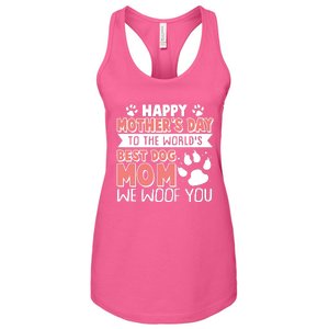 Happy Mothers Day To The Worlds Best Dog Mom We Woof You Women's Racerback Tank