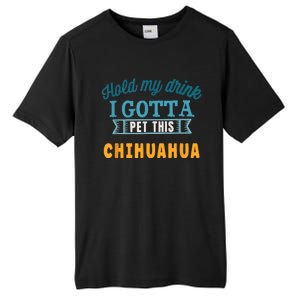 Hold My Drink I Gotta Pet This Chihuahua Tall Fusion ChromaSoft Performance T-Shirt