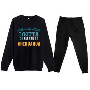 Hold My Drink I Gotta Pet This Chihuahua Premium Crewneck Sweatsuit Set