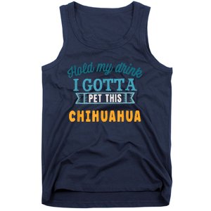 Hold My Drink I Gotta Pet This Chihuahua Tank Top