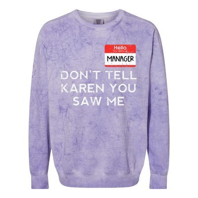 Halloween Manager Dont Tell Karen Funny Costume Colorblast Crewneck Sweatshirt