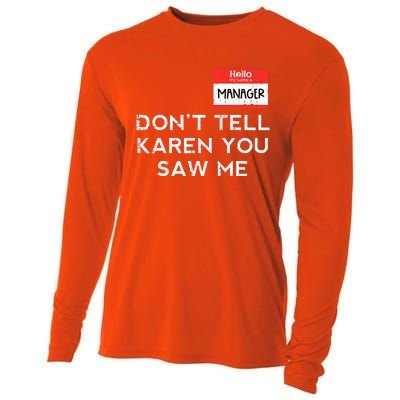 Halloween Manager Dont Tell Karen Funny Costume Cooling Performance Long Sleeve Crew