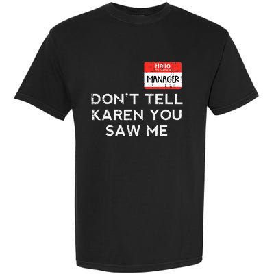 Halloween Manager Dont Tell Karen Funny Costume Garment-Dyed Heavyweight T-Shirt