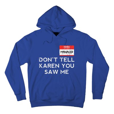 Halloween Manager Dont Tell Karen Funny Costume Hoodie