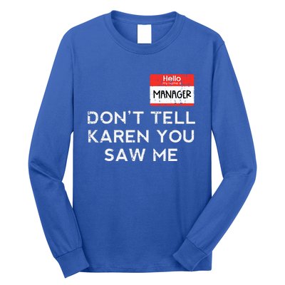 Halloween Manager Dont Tell Karen Funny Costume Long Sleeve Shirt