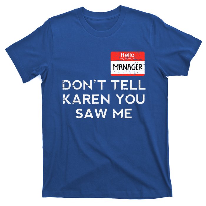 Halloween Manager Dont Tell Karen Funny Costume T-Shirt