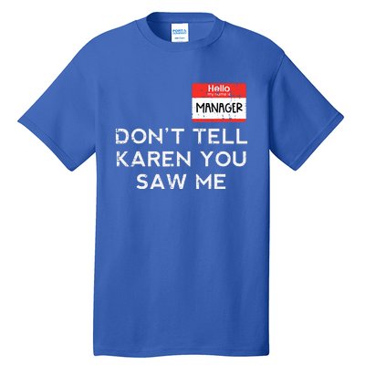 Halloween Manager Dont Tell Karen Funny Costume Tall T-Shirt