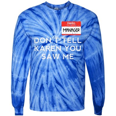 Halloween Manager Dont Tell Karen Funny Costume Tie-Dye Long Sleeve Shirt