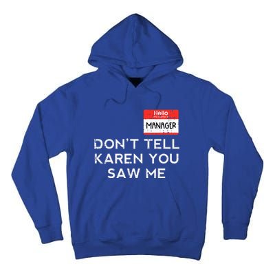 Halloween Manager Dont Tell Karen Funny Costume Tall Hoodie