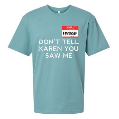 Halloween Manager Dont Tell Karen Funny Costume Sueded Cloud Jersey T-Shirt