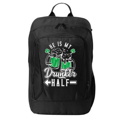 He's My Drunker Half St Patrick Day Matching Couple City Backpack