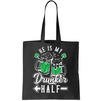 He's My Drunker Half St Patrick Day Matching Couple Tote Bag