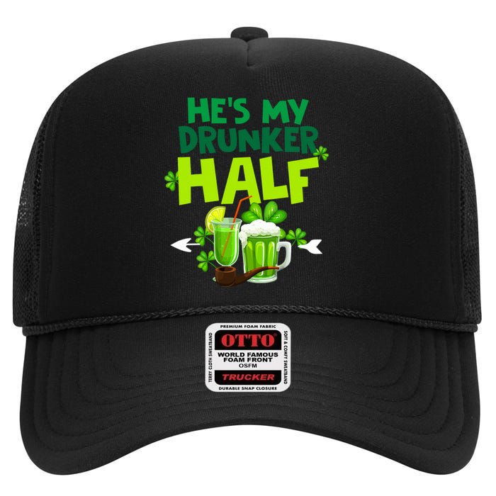 He's My Drunker Half Couples Matching St Patrick High Crown Mesh Back Trucker Hat