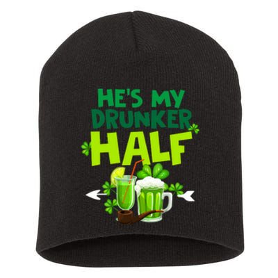 He's My Drunker Half Couples Matching St Patrick Short Acrylic Beanie