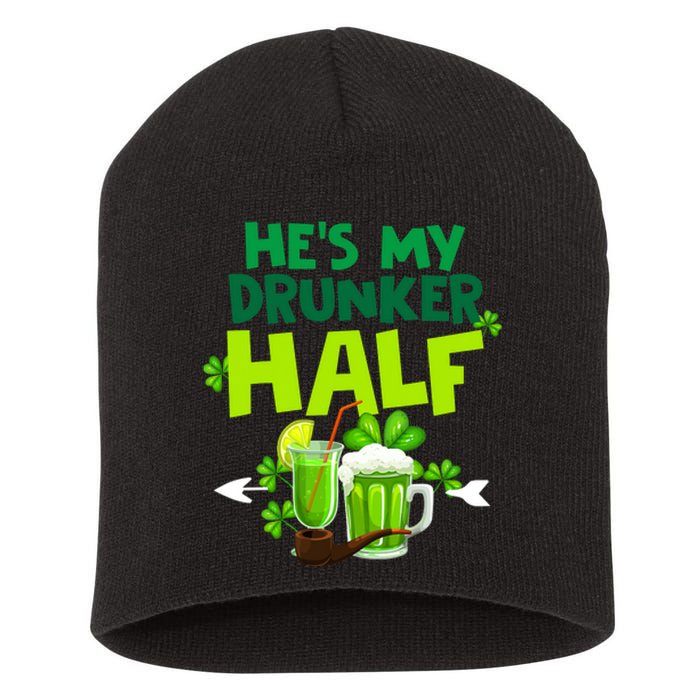 He's My Drunker Half Couples Matching St Patrick Short Acrylic Beanie