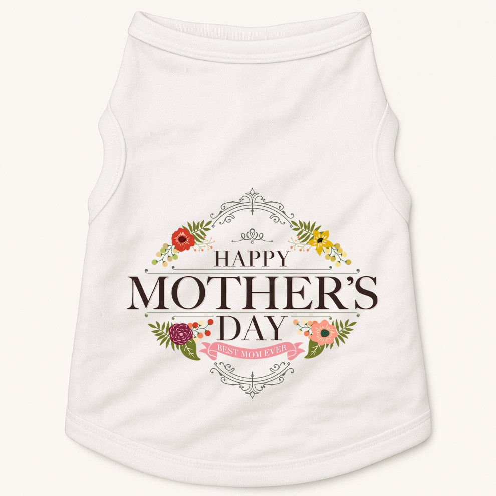 Happy Mother's Day Best Mom Ever Floral Doggie Tank