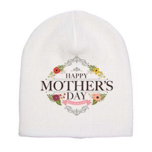 Happy Mother's Day Best Mom Ever Floral Short Acrylic Beanie